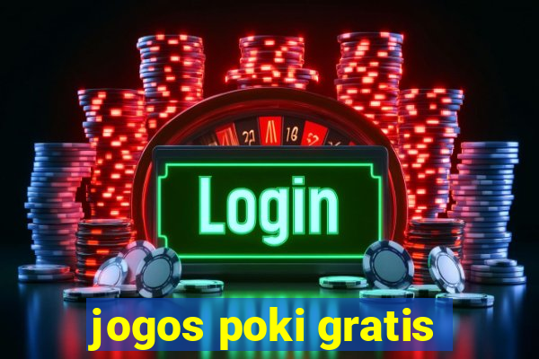 jogos poki gratis